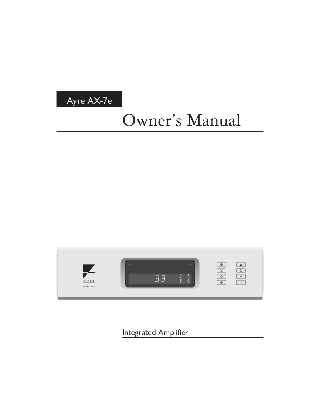 Ayre Acoustics AX-7E owner manual Integrated Amplifier 