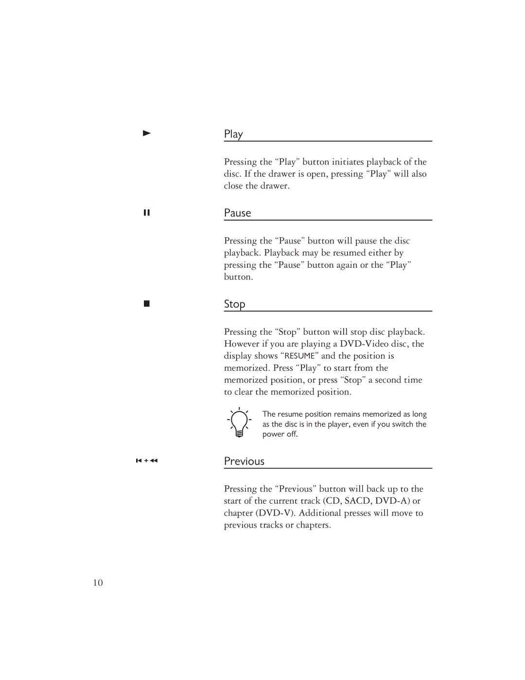 Ayre Acoustics C-5xe owner manual Play, Pause, Stop, Previous 