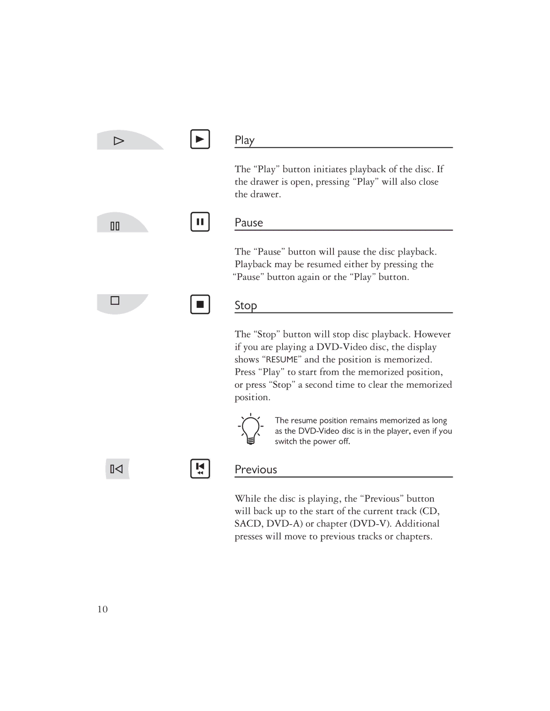 Ayre Acoustics C-5XEMP owner manual Play, Pause, Stop, Previous 