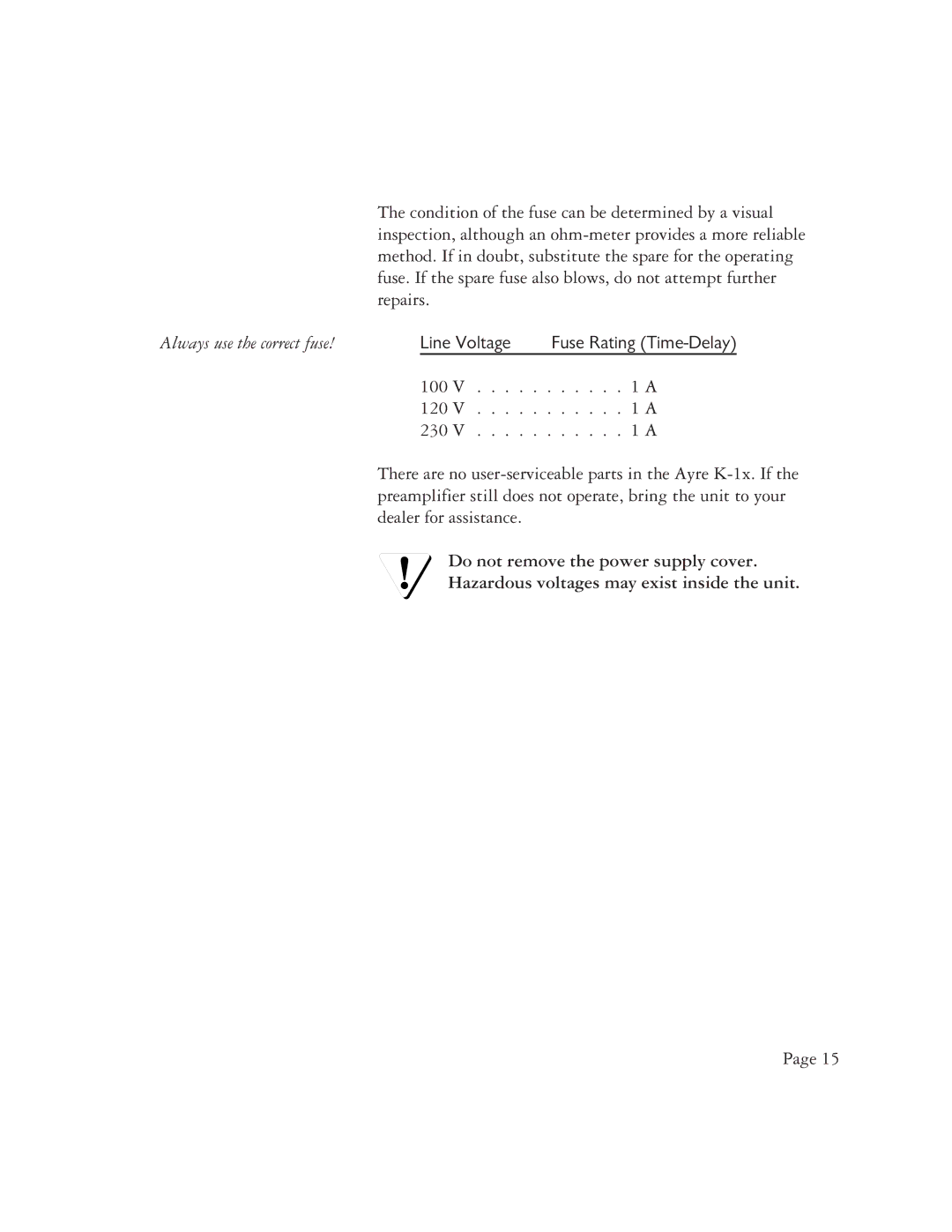 Ayre Acoustics K-1x owner manual Always use the correct fuse 