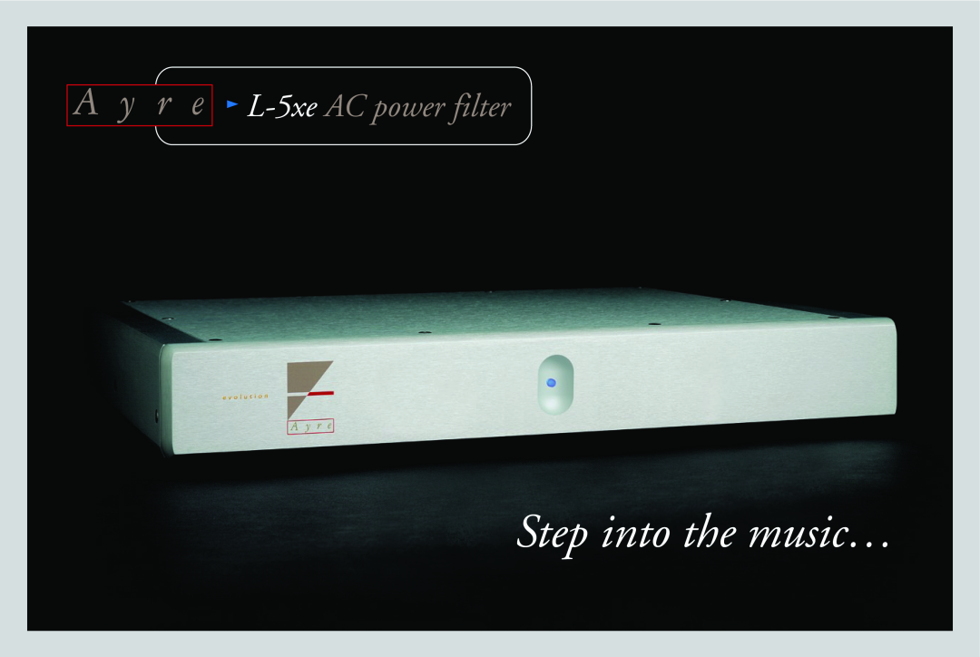 Ayre Acoustics manual Step into the music…, L-5xe AC power filter 