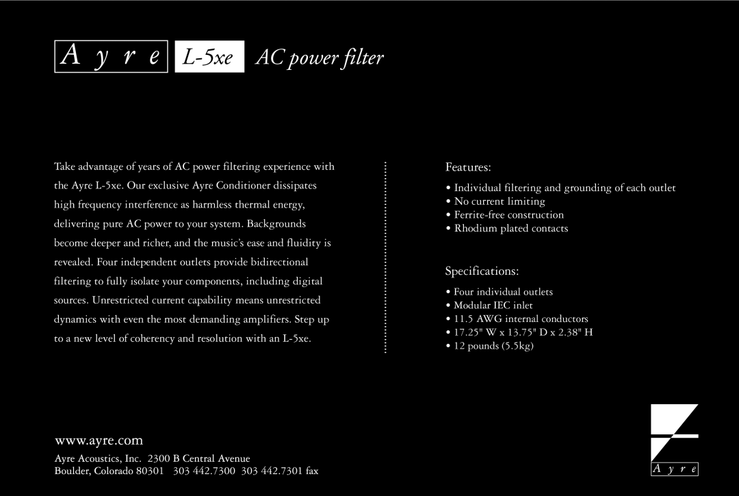 Ayre Acoustics manual L-5xe AC power filter, Features, Specifications, No current limiting Ferrite-freeconstruction 