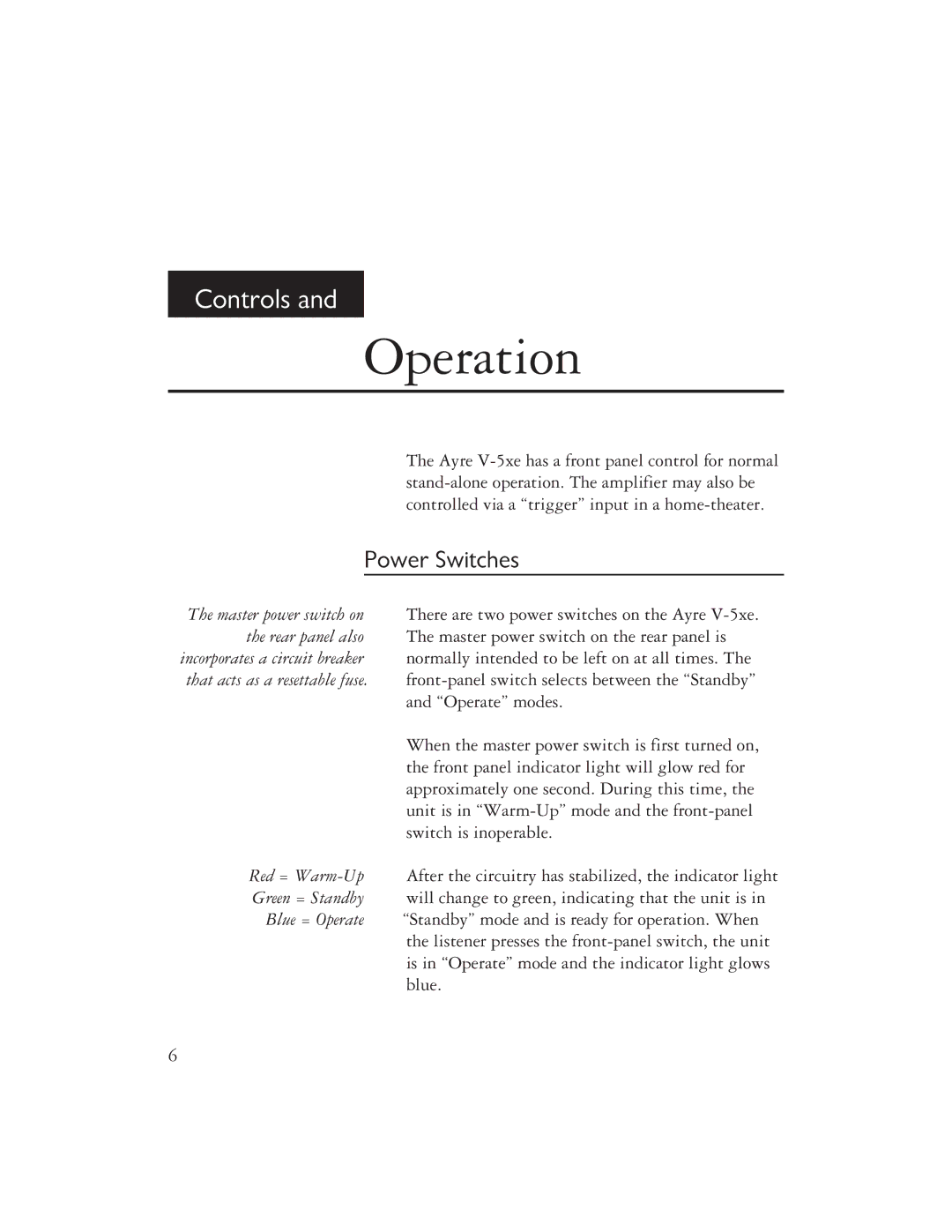 Ayre Acoustics V-5XE owner manual Operation, Power Switches 