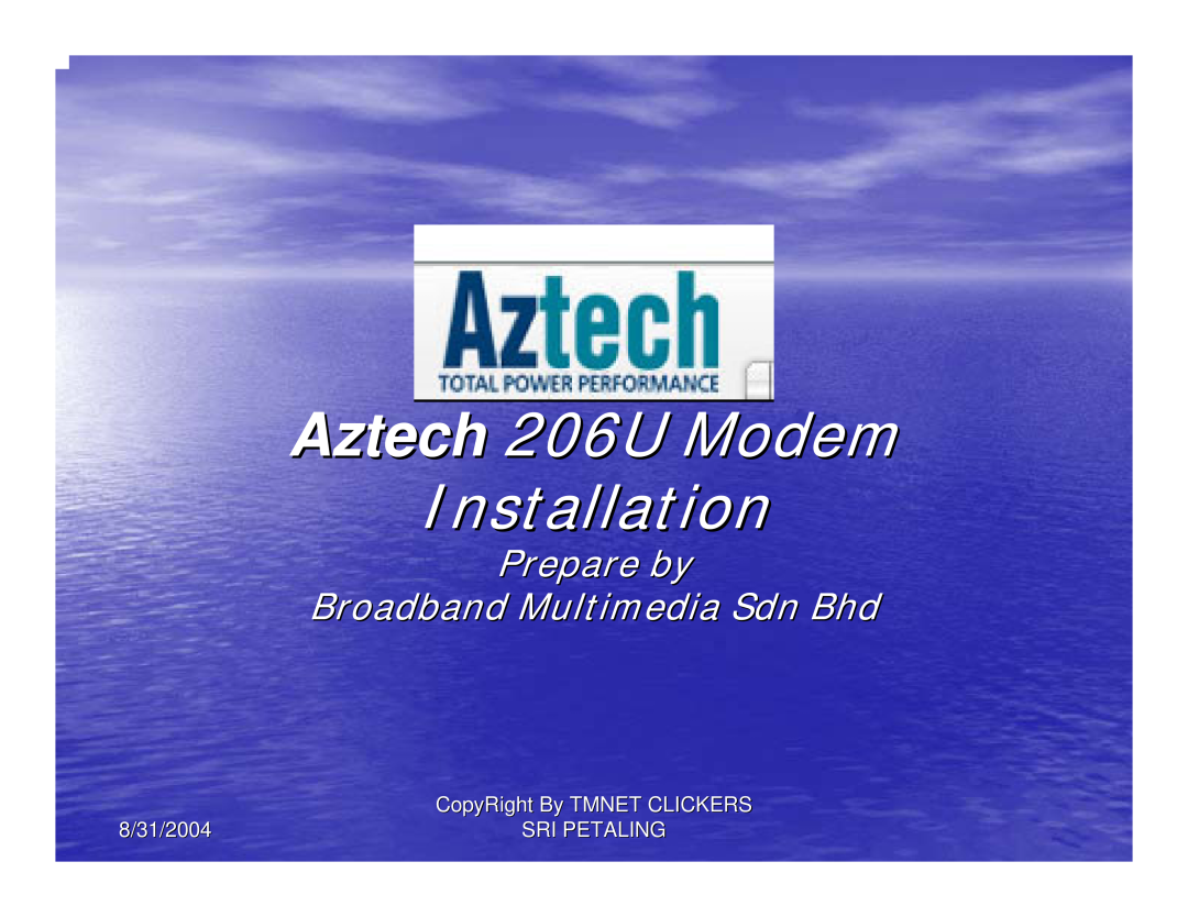 Aztech Systems manual CopyRight By TMNET CLICKERS, 8/31/2004, Sri Petaling, Aztech 206U Modem, Installation 