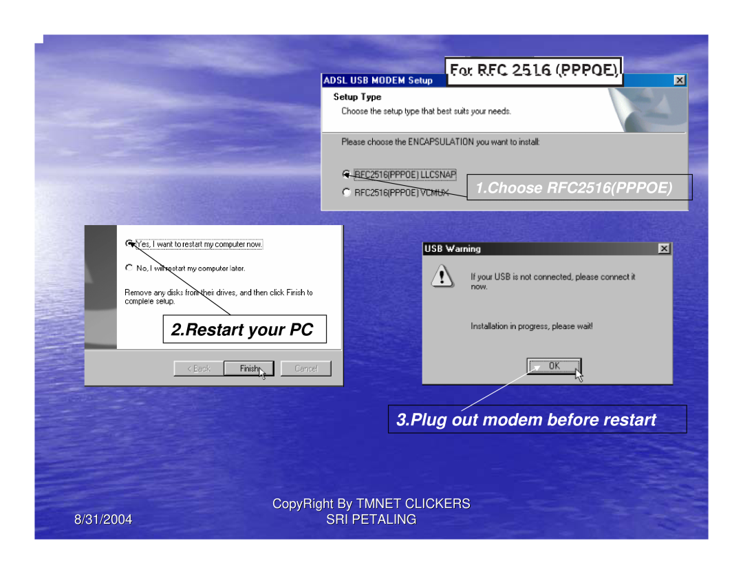 Aztech Systems 206U manual Restart your PC, Plug out modem before restart, Choose RFC2516PPPOE, 8/31/2004, Sri Petaling 