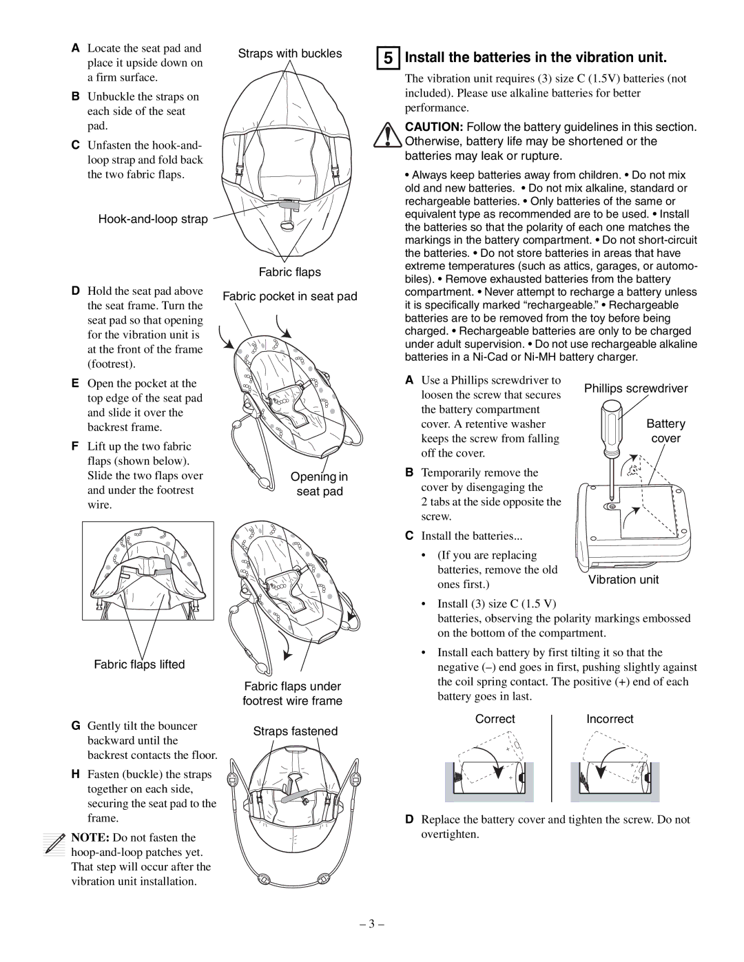 Baby Einstein 30886 Install the batteries in the vibration unit, Hook-and-loop strap, Opening in seat pad, Straps fastened 