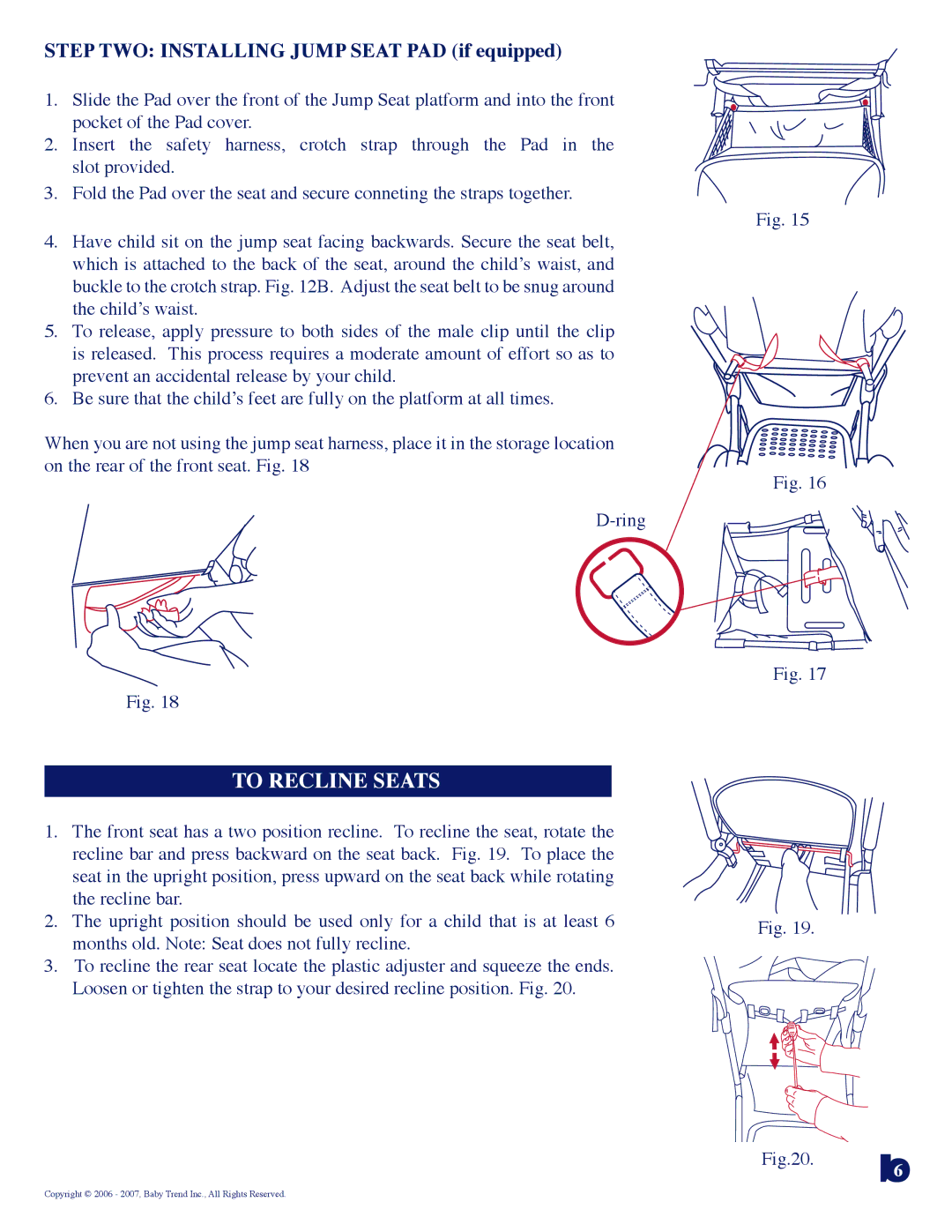 Baby Trend 11.07 manual To Recline Seats Seatback Positioning, Step TWO Installing Jump Seat PAD if equipped 