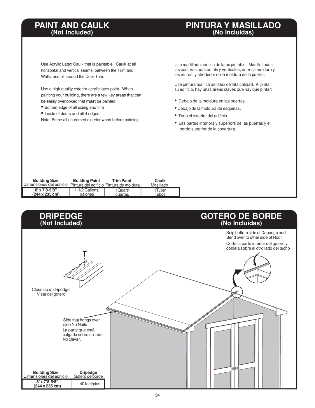 Backyard Storage Solutions 16616, 18276-1 manual Paint and Caulk, Dripedge 