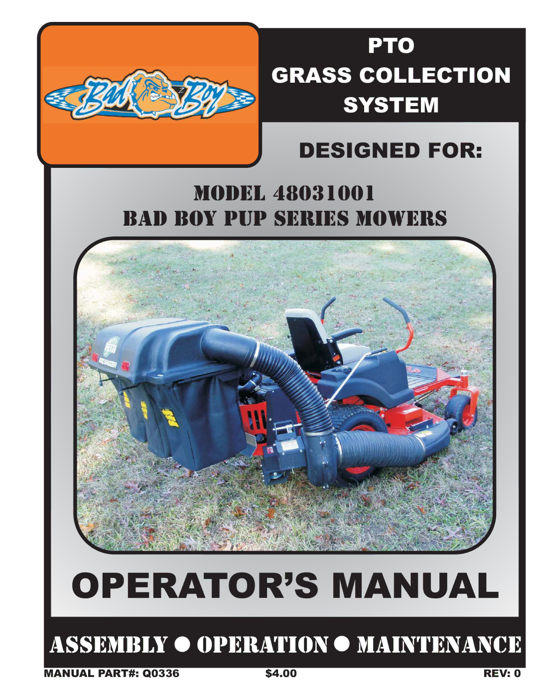 Bad Boy Mowers PUP Series, 48031001 manual OPERATOR’S Manual, $4.00 REV 