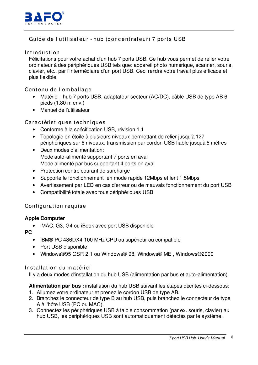 Bafo Technologies BF-700 Contenu de lemballage, Caractéristiques techniques, Configuration requise Apple Computer 