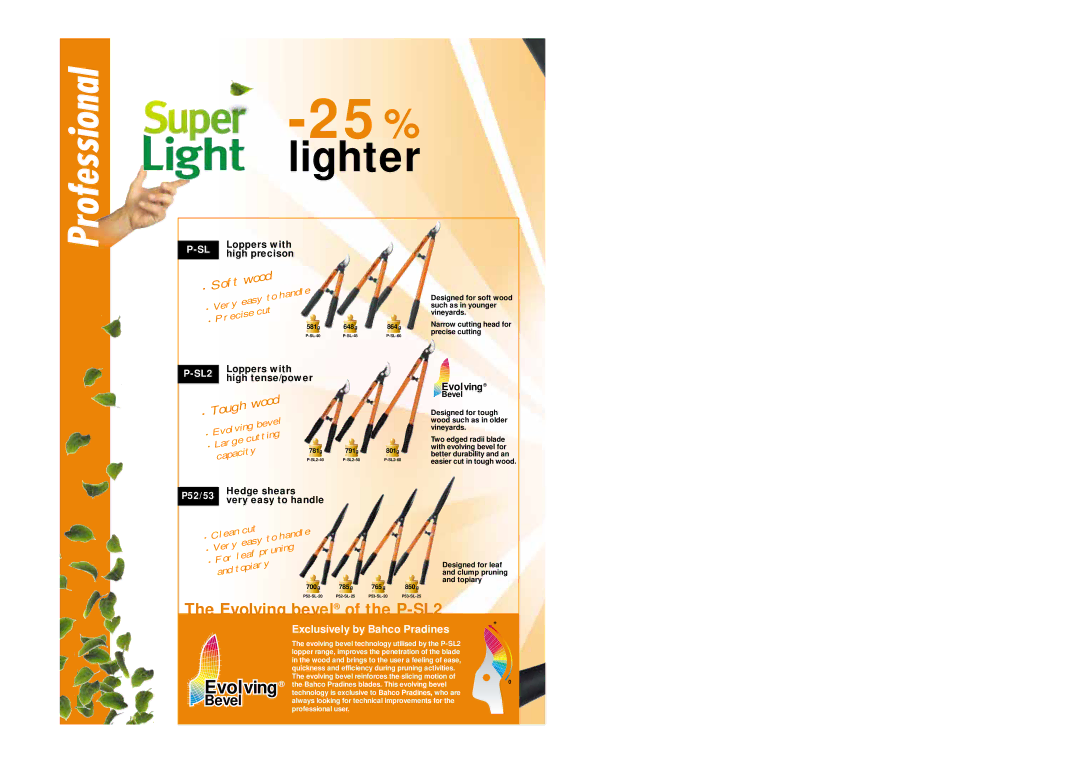 Bahco P-SL2, P52/53 manual 25%, Designed for tough wood such as in older vineyards 