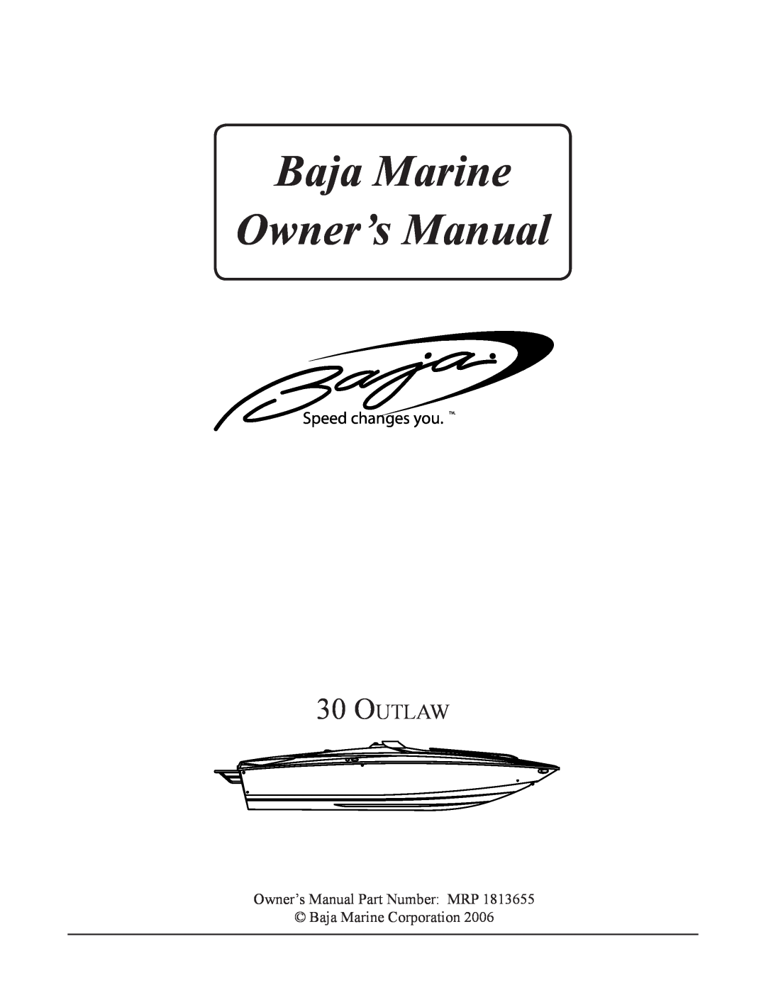 Baja Marine 30 manual Outlaw, Baja Marine Owner’s Manual, Speed changes you. TM 