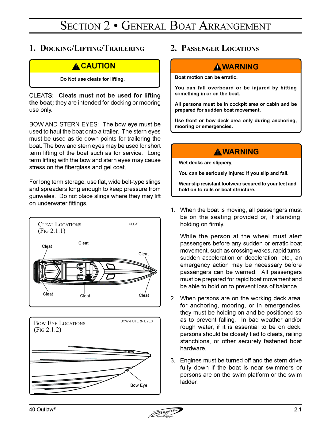 Baja Marine 40 manual General Boat Arrangement, Docking /Lifting /Trailering Passenger Locations 