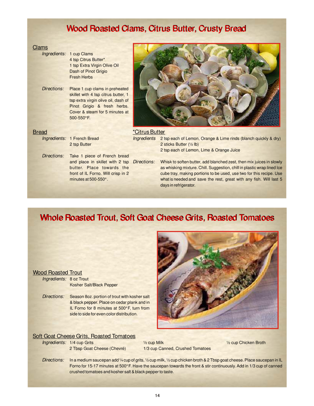 Bakers Pride Oven Classic Oven Clams, Bread, Citrus Butter, Wood Roasted Trout, Soft Goat Cheese Grits, Roasted Tomatoes 