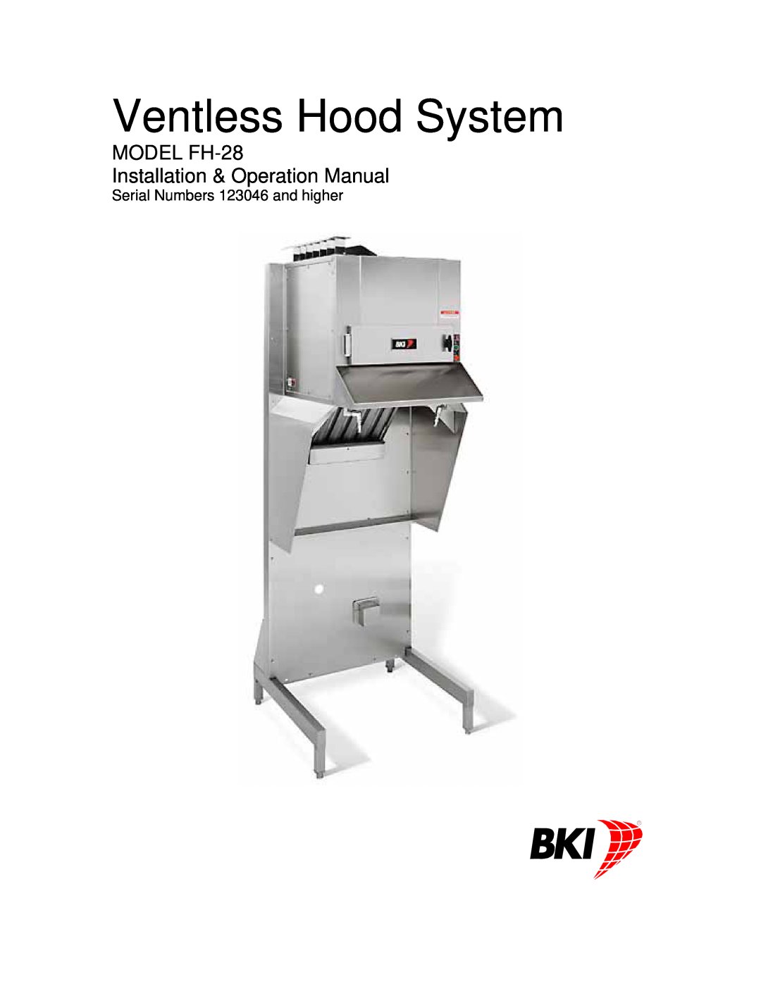 Bakers Pride Oven FH-28 operation manual Ventless Hood System, Serial Numbers 123046 and higher 