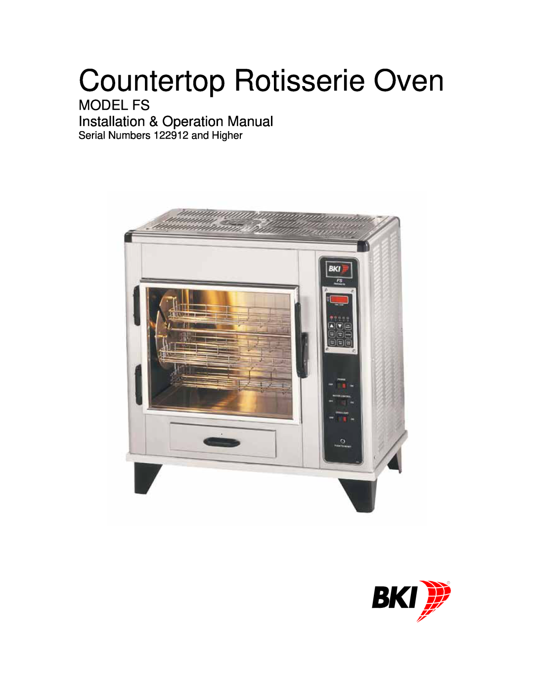 Bakers Pride Oven FS operation manual Countertop Rotisserie Oven, Serial Numbers 122912 and Higher 