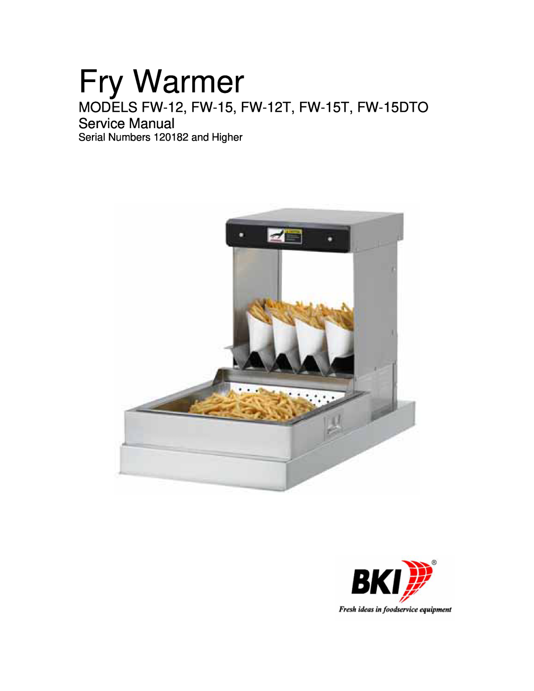 Bakers Pride Oven FW-12T, FW-15T, FW-15DTO manual Fry Warmer, Serial Numbers 120182 and Higher 