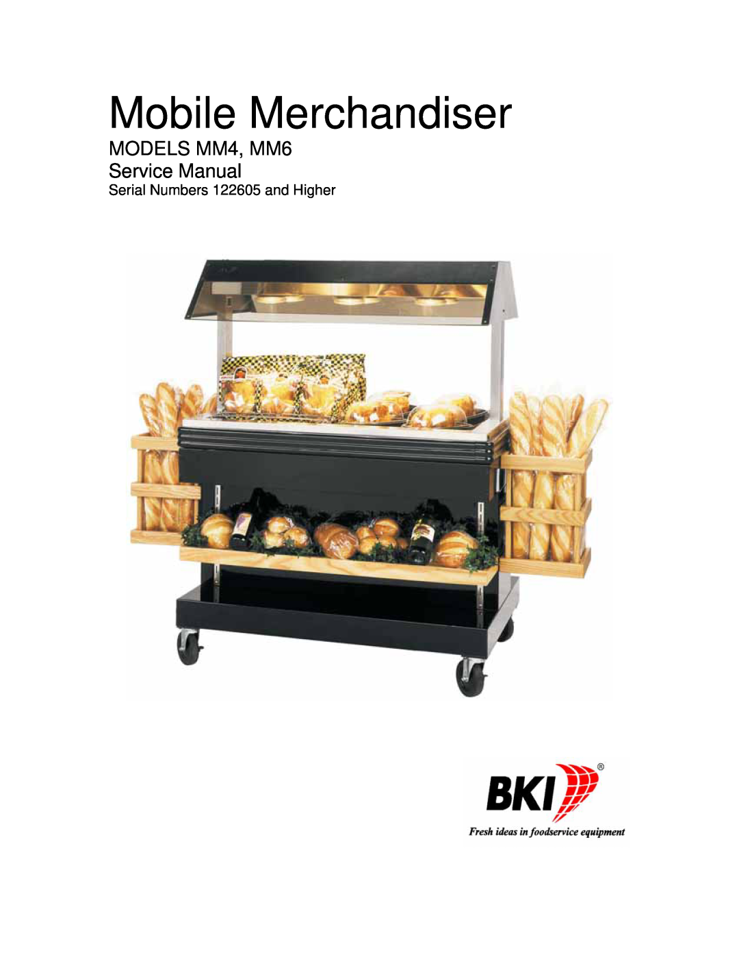 Bakers Pride Oven MM6, MM4 service manual Mobile Merchandiser, Serial Numbers 122605 and Higher 