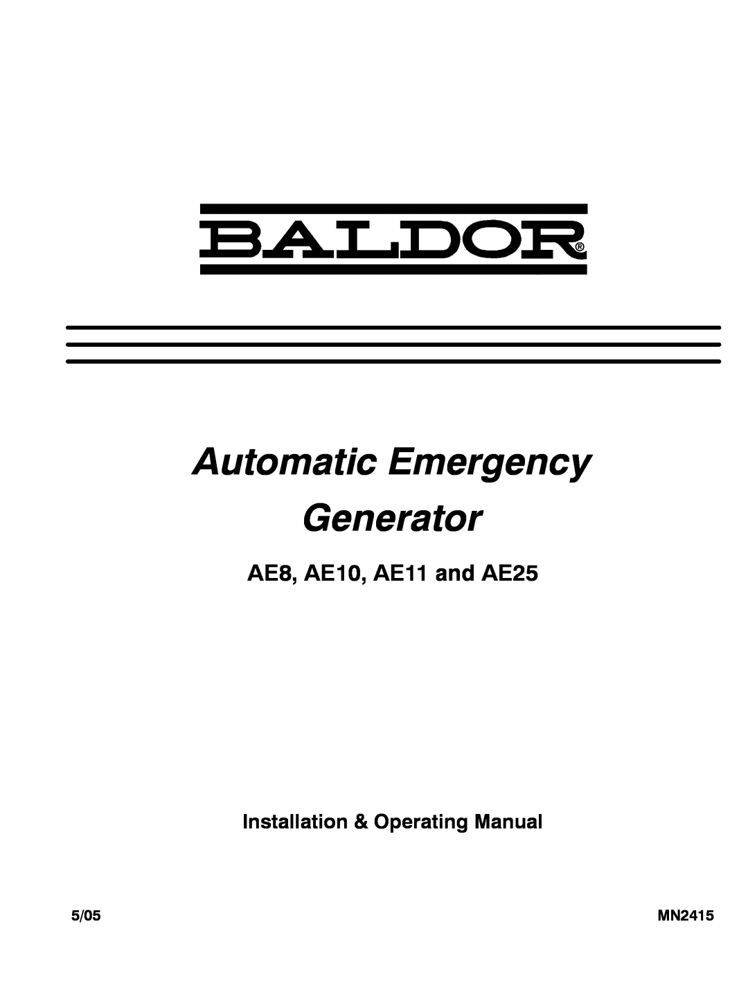 Baldor manual Automatic Emergency, Generator, AE8, AE10, AE11 and AE25, Installation & Operating Manual, 5/05, MN2415 