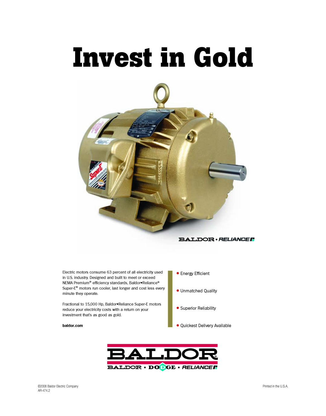 Baldor AR-474.2 manual Invest in Gold, •Energy Efficient •Unmatched Quality, Superior Reliability, baldor.com 