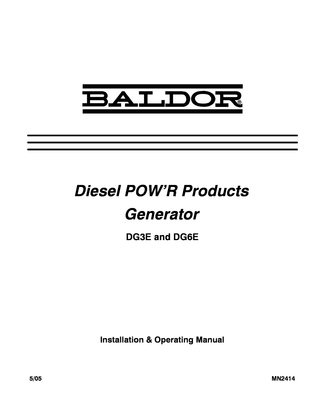 Baldor manual Diesel POW’R Products, Generator, DG3E and DG6E, Installation & Operating Manual, 5/05, MN2414 