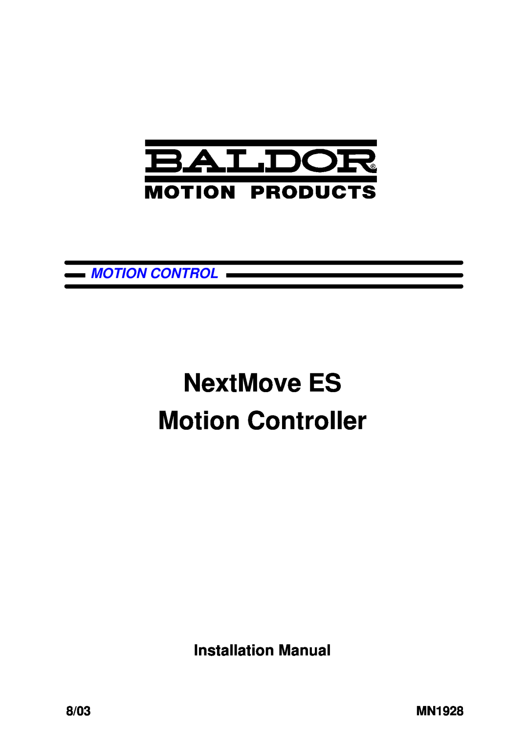 Baldor MN1928 installation manual NextMove ES Motion Controller, Installation Manual, 8/03 