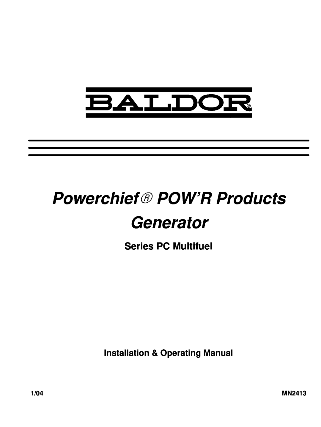 Baldor Series PC Mutlifuel manual PowerchiefR POW’R Products, Generator, Series PC Multifuel, 1/04, MN2413 
