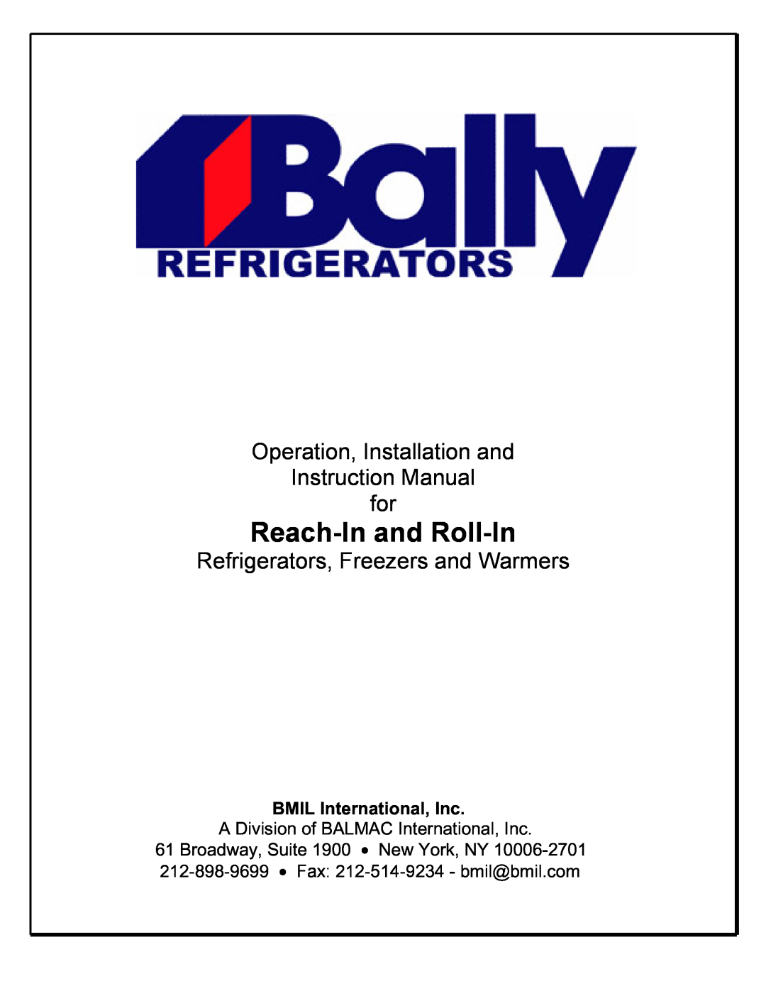 Bally Refrigerated Boxes Refrigerators/Freezers/Warmers manual BMIL International, Inc, Reach-In and Roll-In 