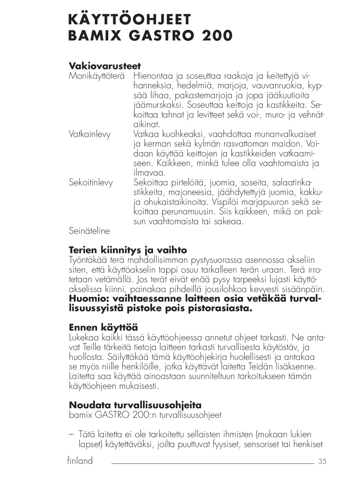 Bamix 103.062 manual Käyttöohjeet Bamix Gastro, Vakiovarusteet, Terien kiinnitys ja vaihto 