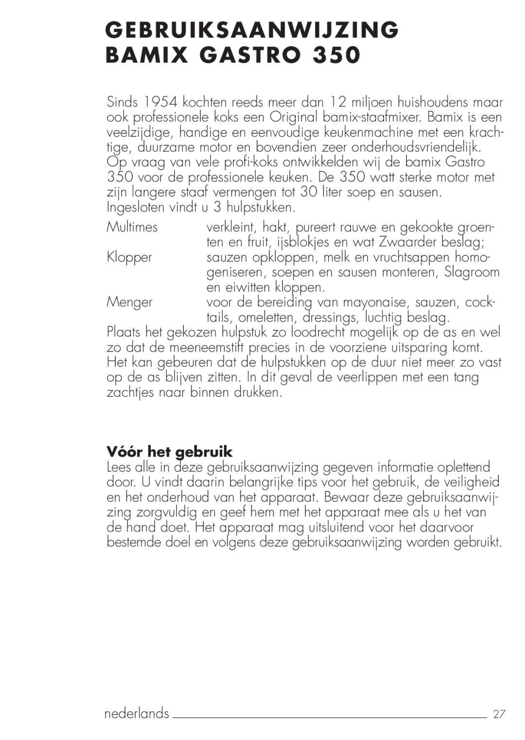 Bamix 106.031 manual Gebruiksaanwijzing Bamix Gastro, Vóór het gebruik 