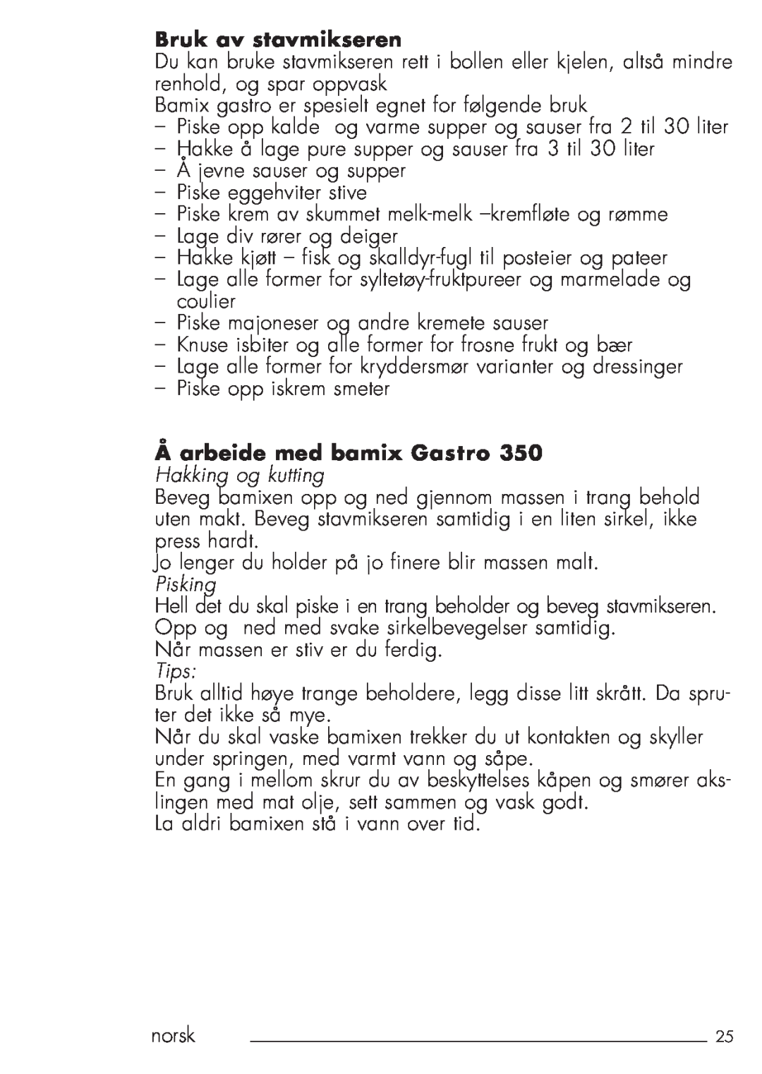 Bamix 106.031 manual Bruk av stavmikseren, Åarbeide med bamix Gastro, Hakking og kutting, Pisking, Tips 