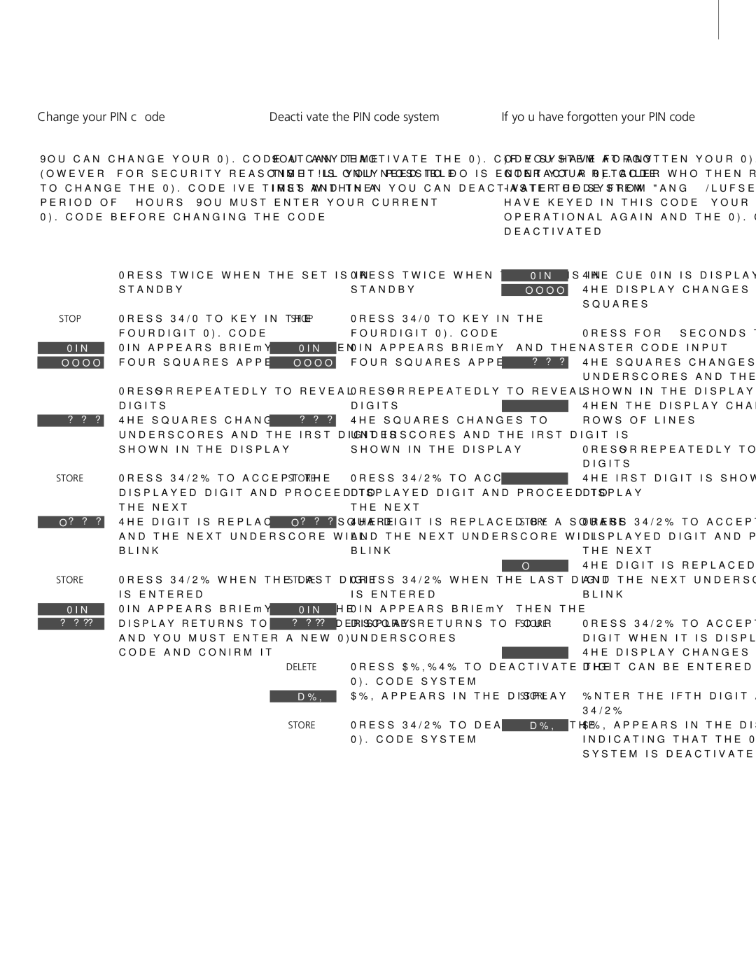 Bang & Olufsen 1 manual Change your PIN code Deactivate the PIN code system, If you have forgotten your PIN code 