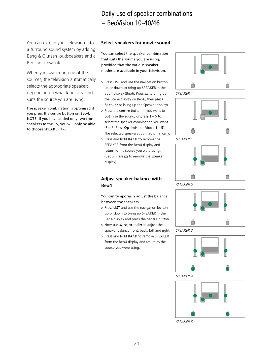 Bang & Olufsen manual Daily use of speaker combinations BeoVision 10-40/46 