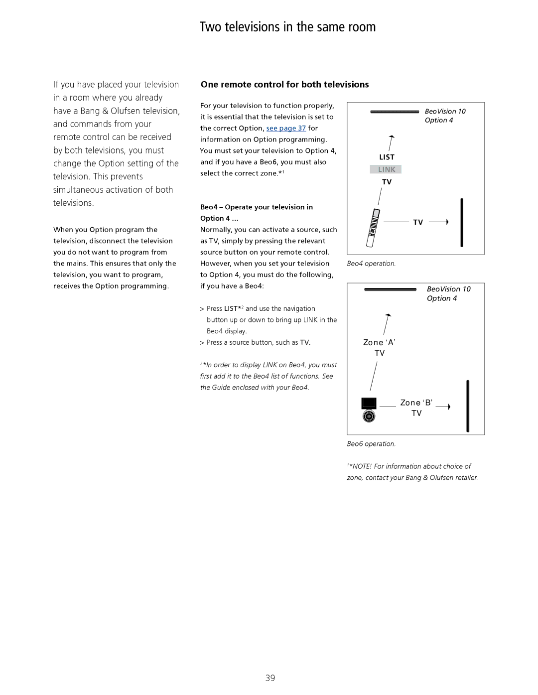 Bang & Olufsen 10 manual Two televisions in the same room, One remote control for both televisions 
