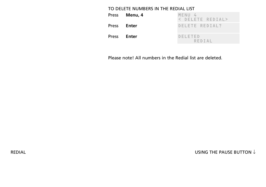 Bang & Olufsen 2500 manual To Delete Numbers in the Redial List, Press Menu 