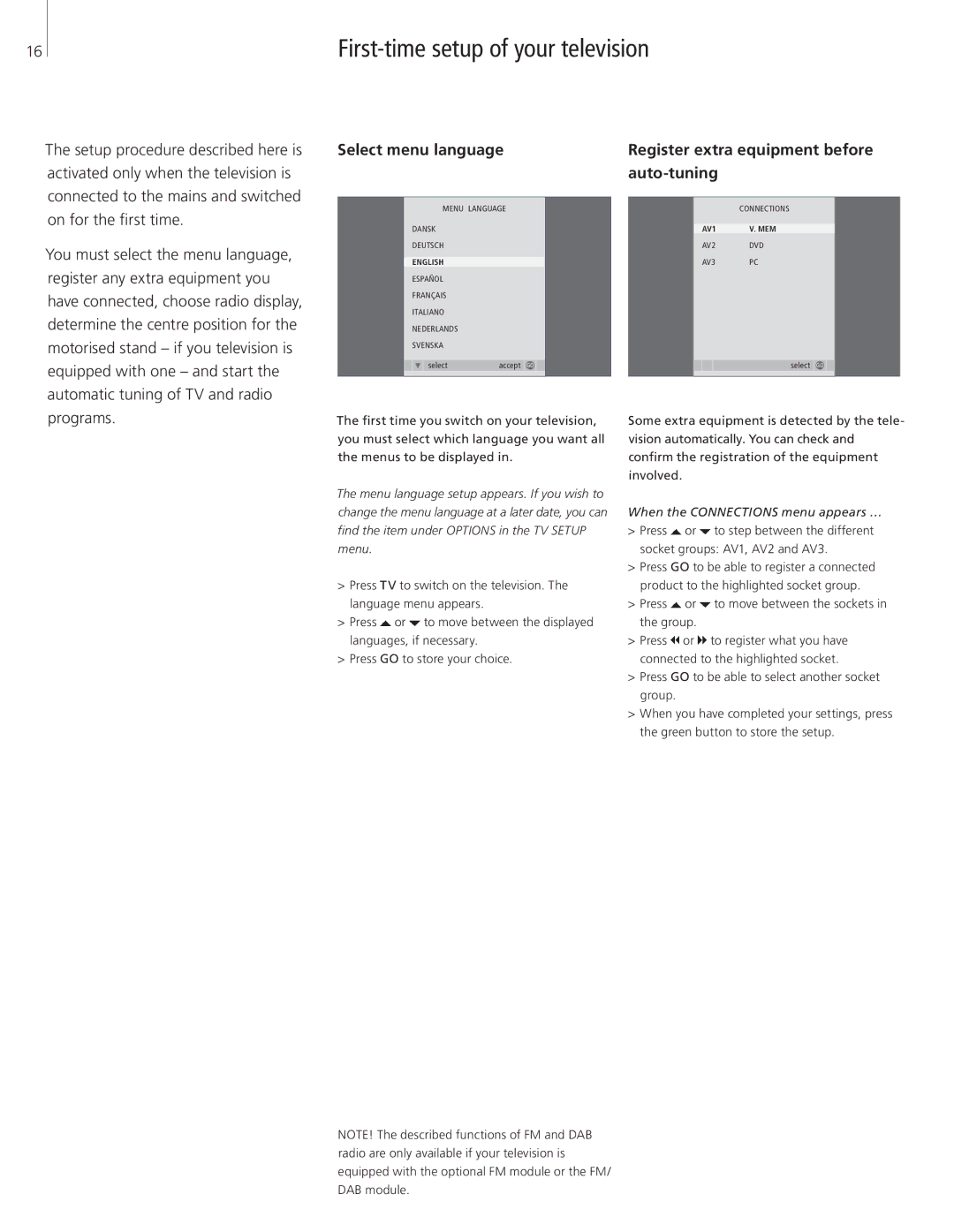 Bang & Olufsen 26-Jun manual First-time setup of your television, Select menu language, When the Connections menu appears … 