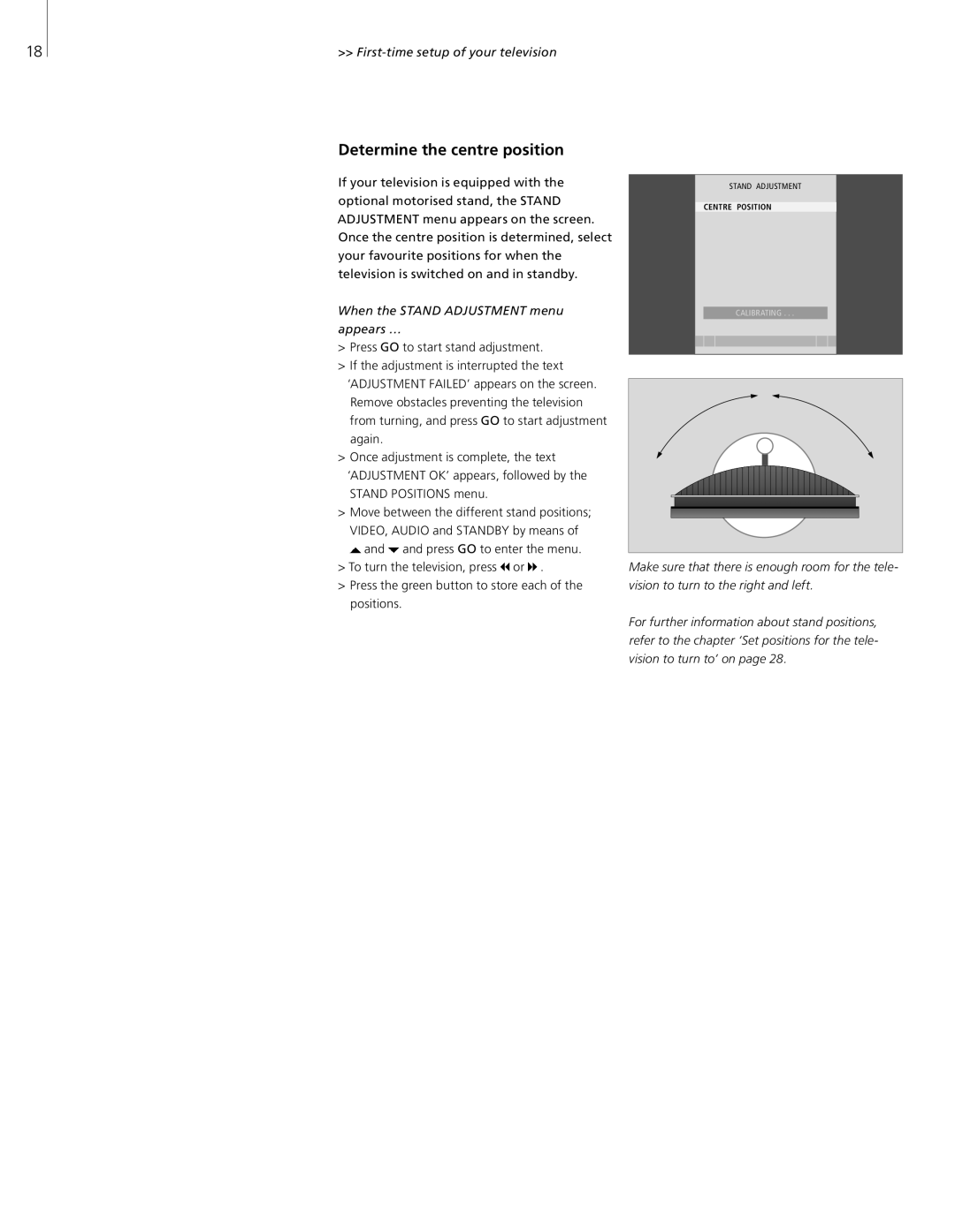 Bang & Olufsen 26-Jun manual Determine the centre position, First-time setup of your television 