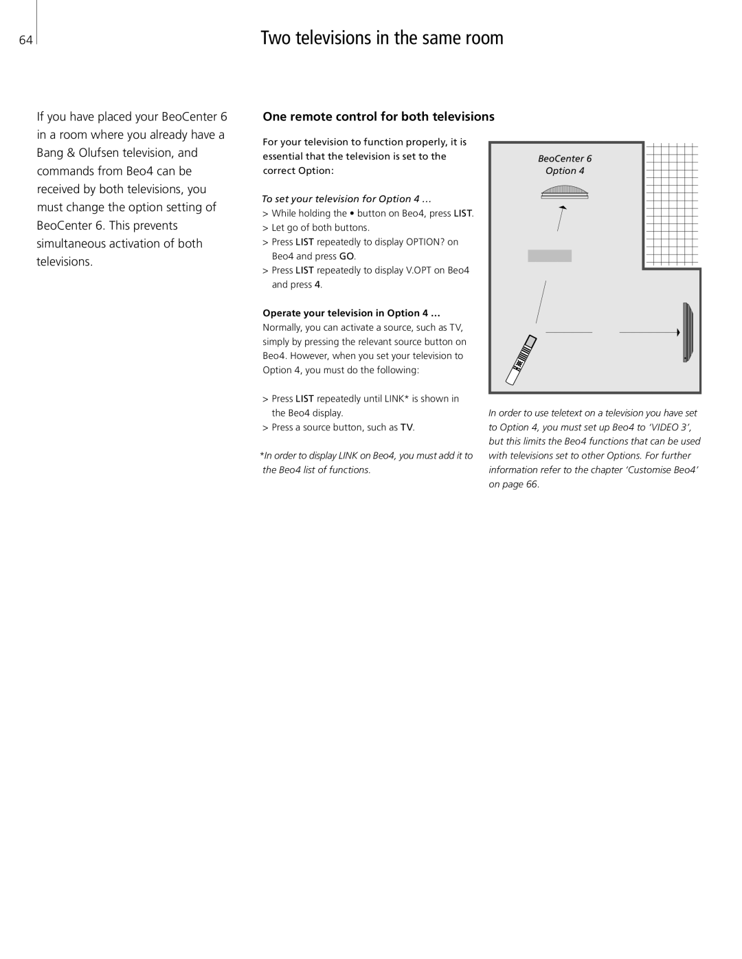 Bang & Olufsen 26-Jun manual Two televisions in the same room, One remote control for both televisions 