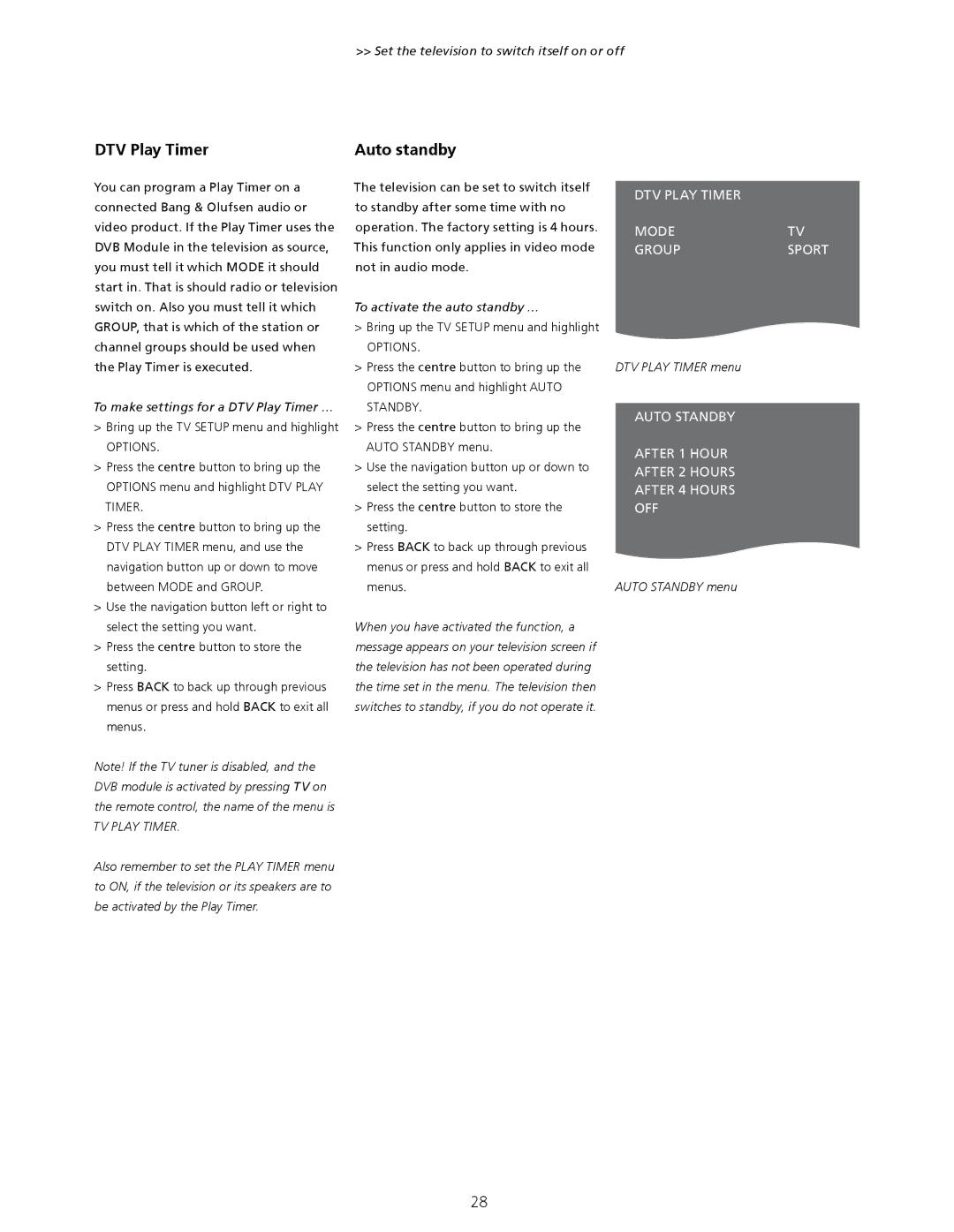 Bang & Olufsen Aug-40 manual DTV Play Timer Mode Group Sport, Auto Standby After 1 Hour After 2 Hours After 4 Hours OFF 