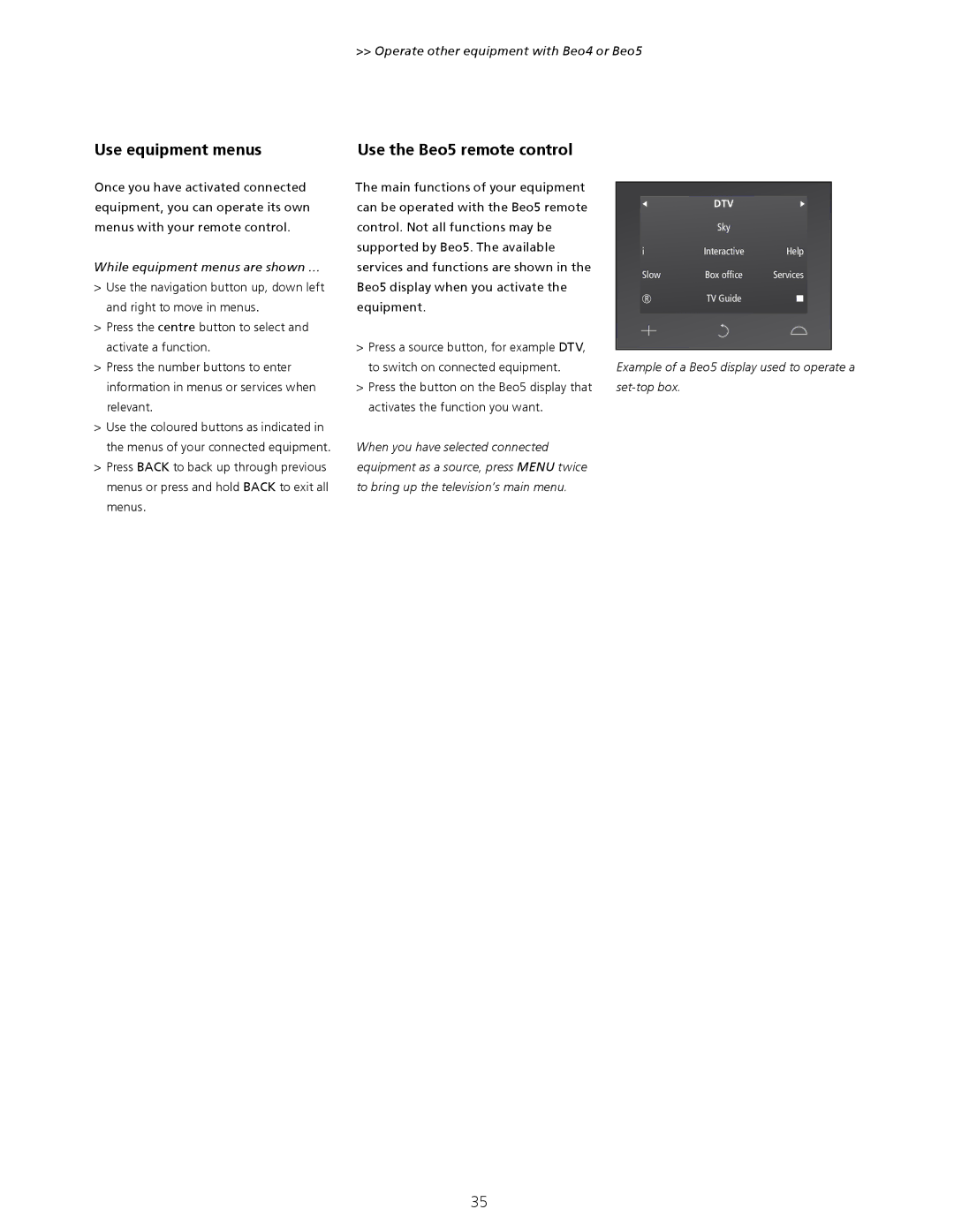 Bang & Olufsen Aug-40 Use equipment menus, Operate other equipment with Beo4 or Beo5, While equipment menus are shown … 