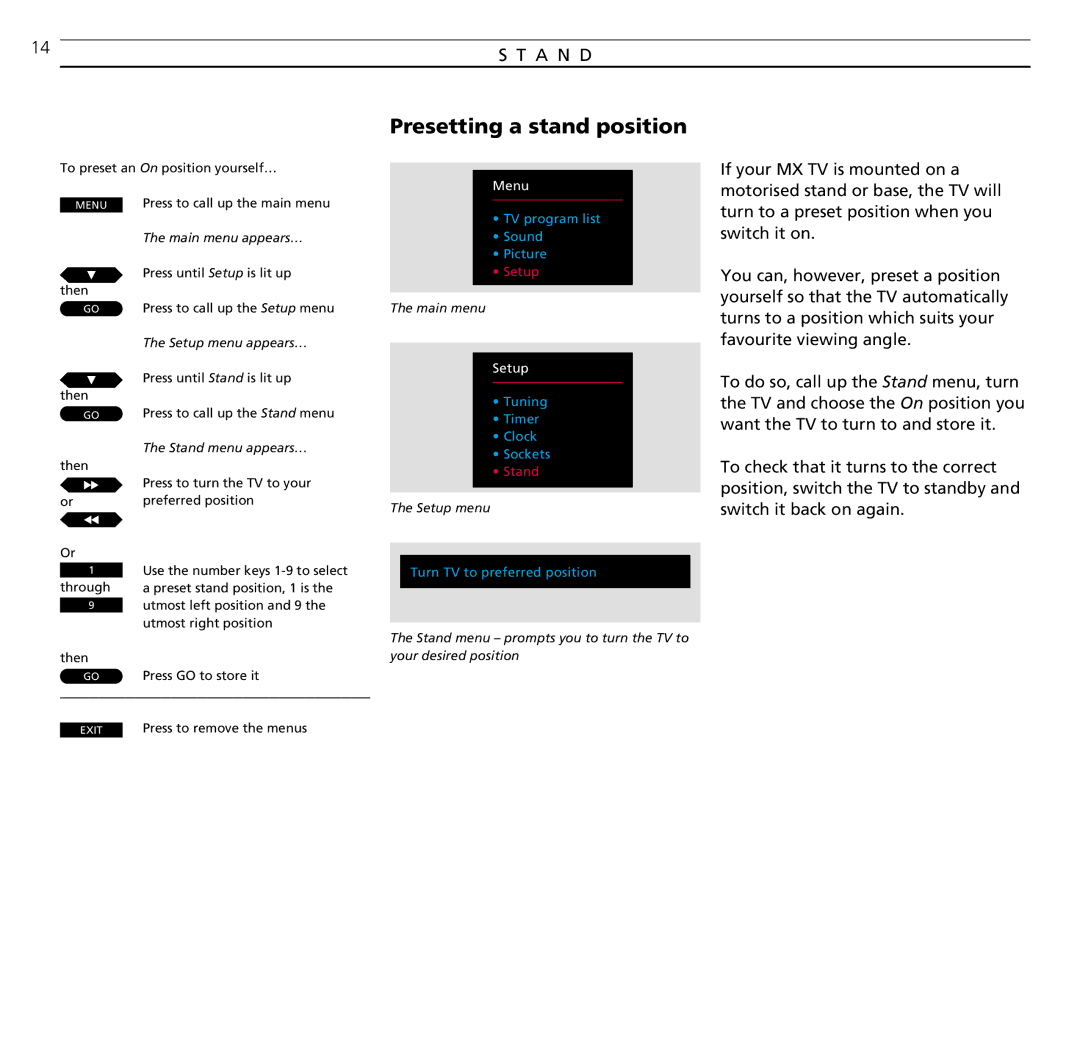 Bang & Olufsen MX TV manual Presetting a stand position, A N D, Stand menu appears… 