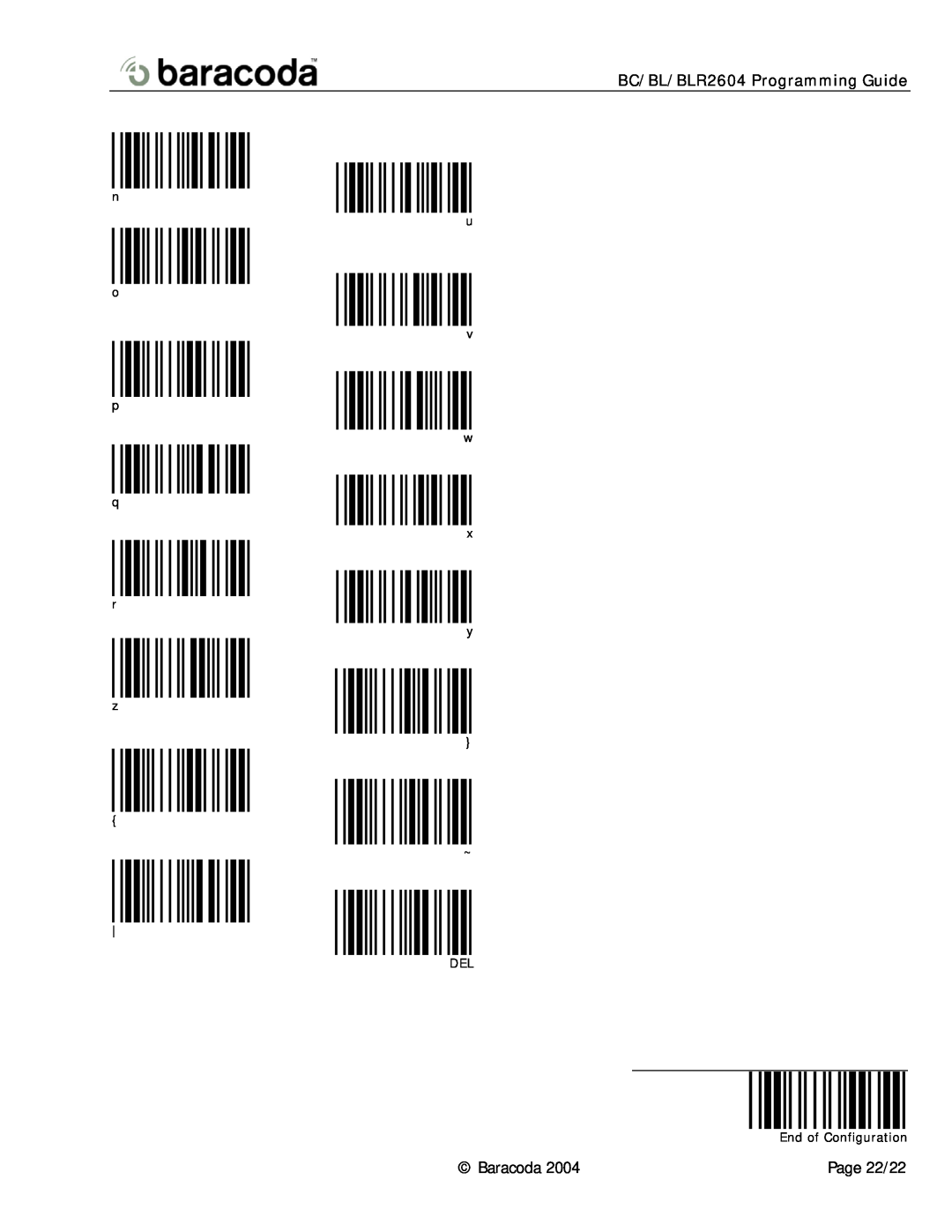 Baracoda BC2604, BL2604 specifications BC/BL/BLR2604 Programming Guide, n o p q r z, u v w x y, ~ DEL End of Configuration 