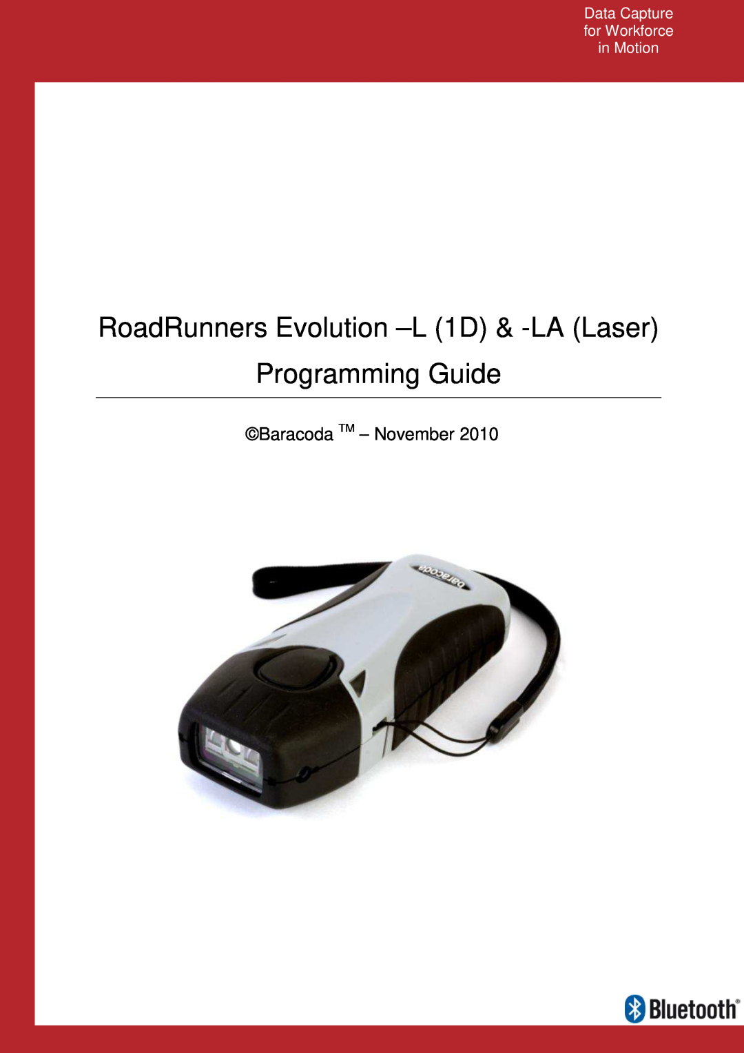 Baracoda L (1D) manual Data Capture for Workforce in Motion, RoadRunners Evolution -L 1D & -LA Laser Programming Guide 