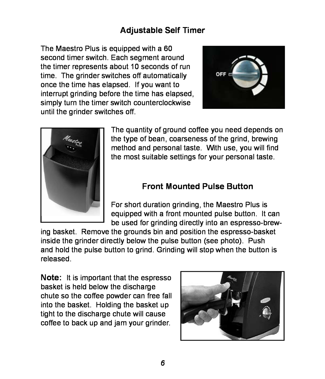 Baratza Maestro Plus manual Adjustable Self Timer, Front Mounted Pulse Button 