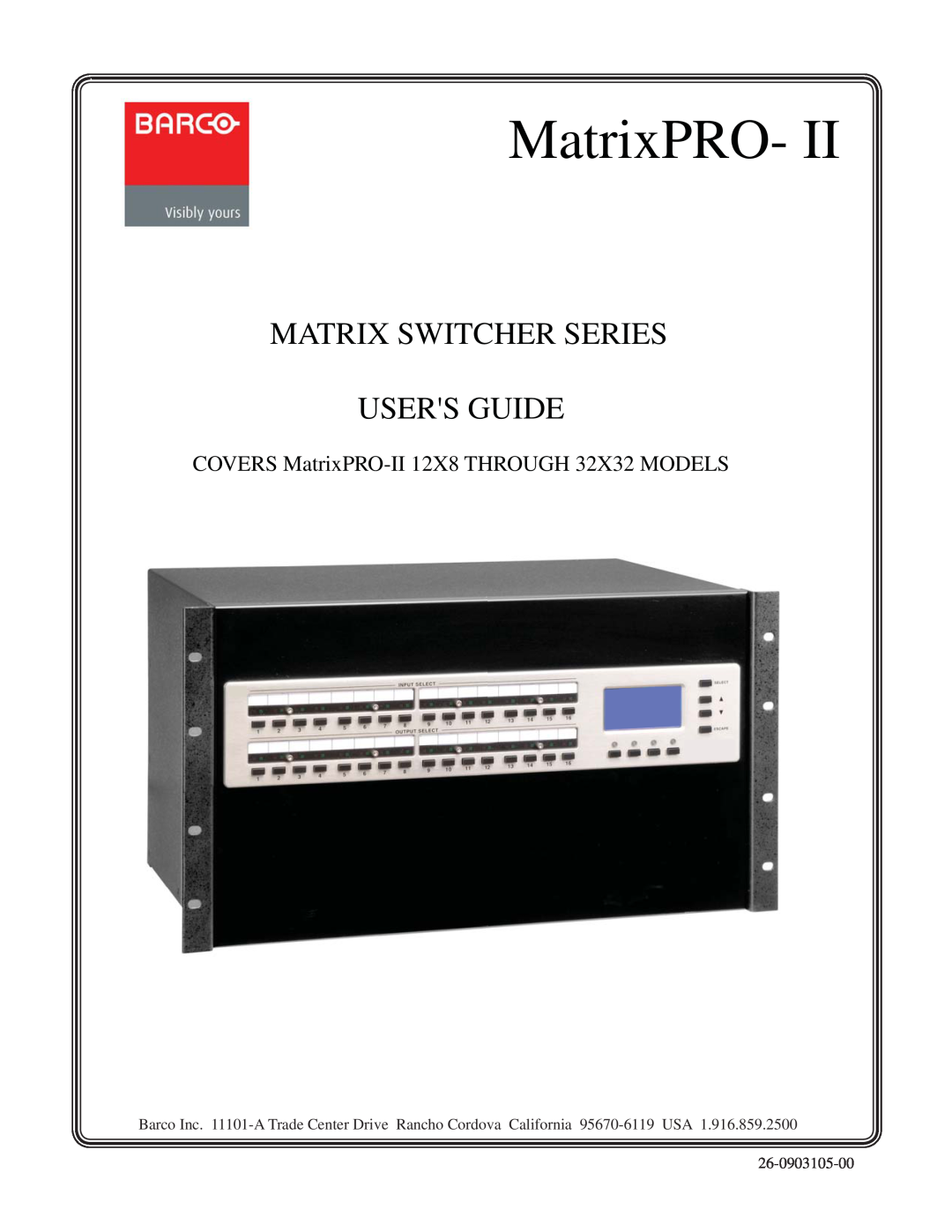 Barco manual Matrix Switcher Series Users Guide, COVERS MatrixPRO-II 12X8 THROUGH 32X32 MODELS, 26-0903105-00 