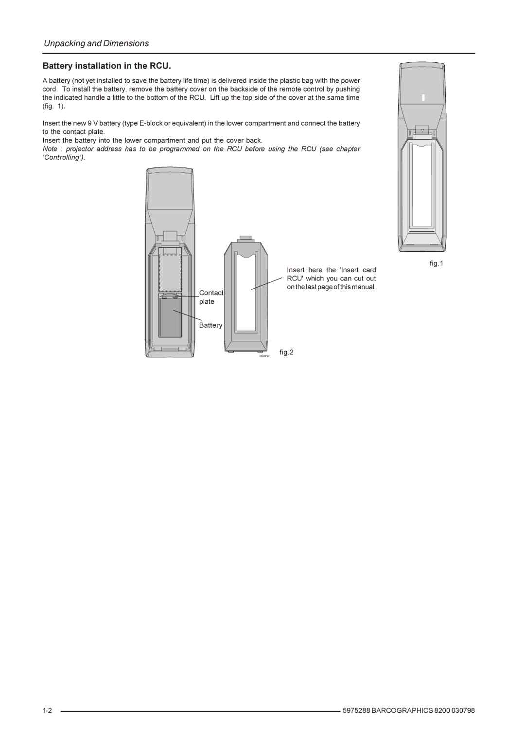 Barco 9200 owner manual Battery installation in the RCU 