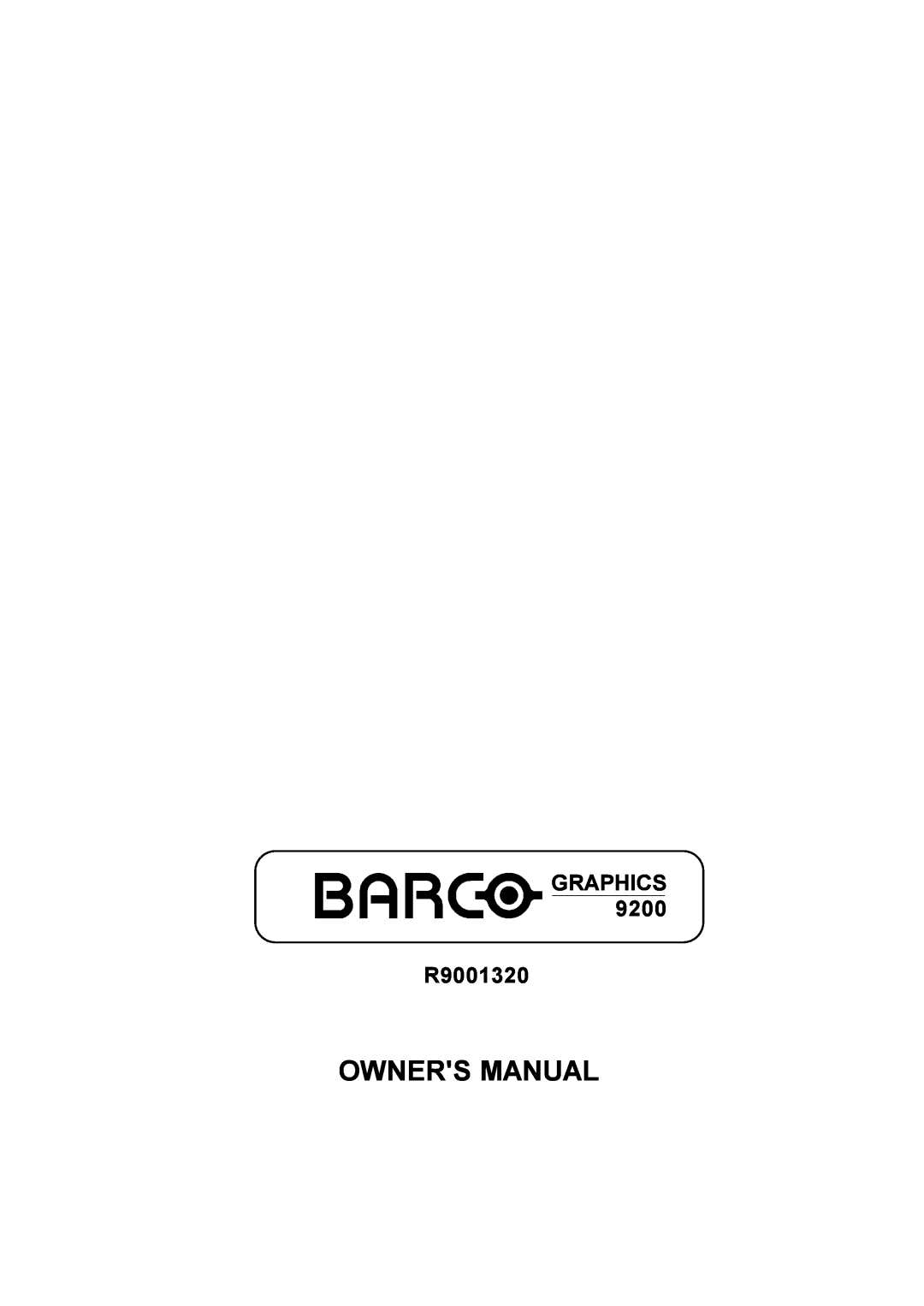 Barco 9200 owner manual Owners Manual, GRAPHICS R9001320 