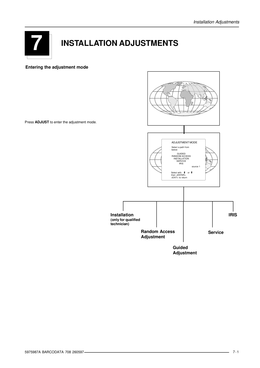 Barco DATA 708 Installation Adjustments, Entering the adjustment mode, Random Access Service Adjustment Guided 