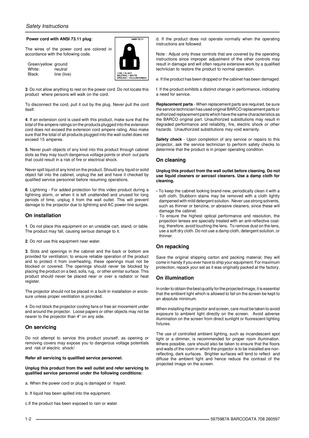 Barco DATA 708 installation manual On installation, On servicing, On cleaning, On repacking, On illumination 