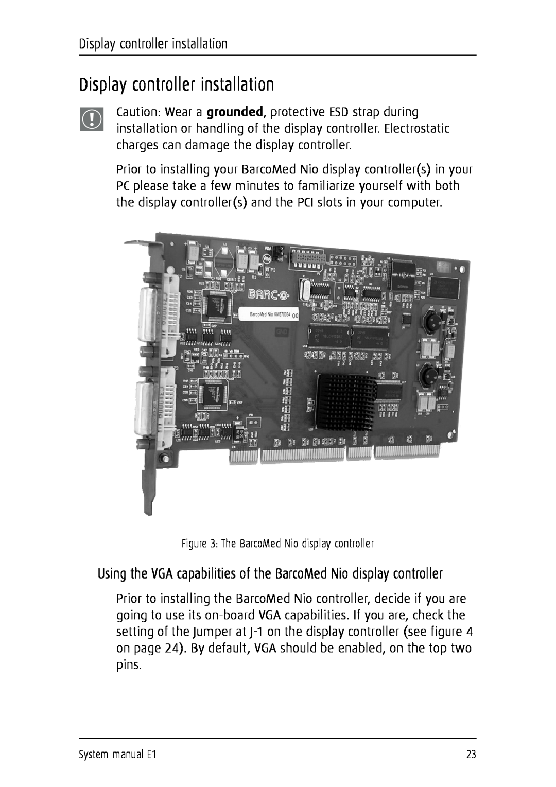 Barco E1 manual Display controller installation, Using the VGA capabilities of the BarcoMed Nio display controller 